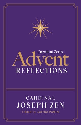 Cardinal Zen's Advent Reflections Paperback Sophia Institute Press