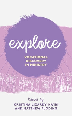 Explore: Vocational Discovery in Ministry Paperback Rowman & Littlefield Publishers