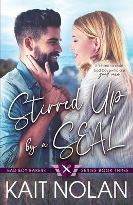 Stirred Up by a SEAL Paperback Take the Leap Publishing