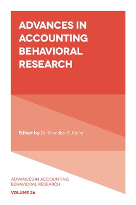 Advances in Accounting Behavioral Research by Karim, Khondkar E.