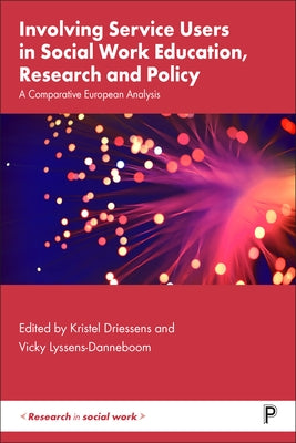 Involving Service Users in Social Work Education, Research and Policy: A Comparative European Analysis Paperback Policy Press
