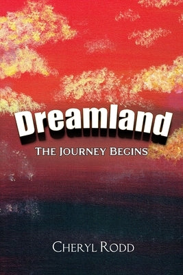 Dreamland: The Journey Begins Paperback Regency Publishers