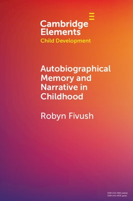 Autobiographical Memory and Narrative in Childhood Paperback Cambridge University Press