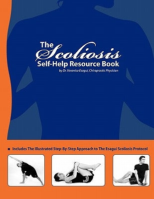 The Scoliosis Self Help Resource Book by Esagui, Veronica