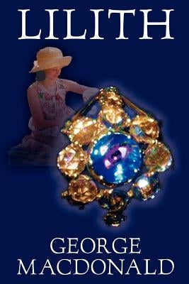 Lilith by George Macdonald, Fiction, Fantasy Paperback Borgo Press