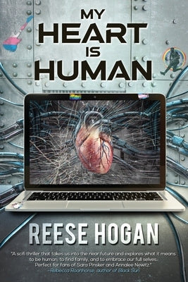 My Heart Is Human by Hogan, Reese