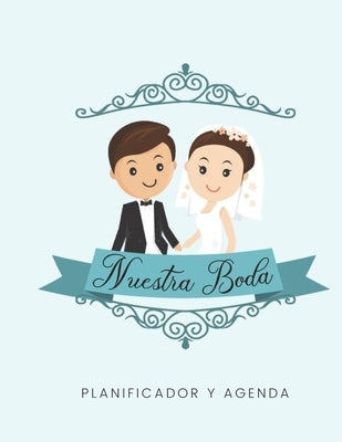 Nuestra Boda Planificador y Agenda: Organizador y Agenda para Novias o Novios para planear todas las actividades previas a la boda tema comics verde a by Bridal Journals, Casa