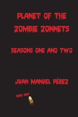 Planet of the Zombie Zonnets: Seasons One and Two Paperback Hungry Buzzard Press