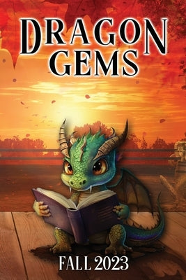 Dragon Gems: Fall 2023 by Water Dragon Publishing