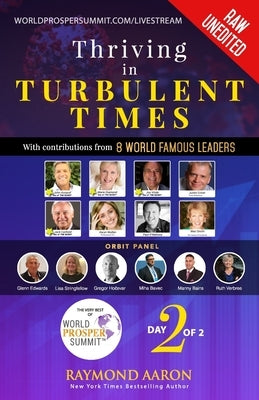 Thriving in Turbulent Times - Day 2 of 2: With Contributions From 8 WORLD FAMOUS LEADERS by Assaraf, John