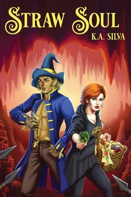 Straw Soul: Needle & Straw Book 2 by Silva, K. a.