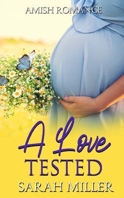 A Love Tested: Amish Romance Paperback Independently Published