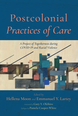Postcolonial Practices of Care Paperback Pickwick Publications