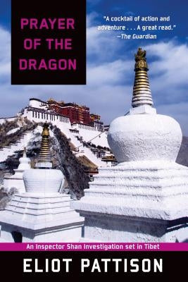 Prayer of the Dragon: An Inspector Shan Investigation Set in Tibet Paperback Soho Crime