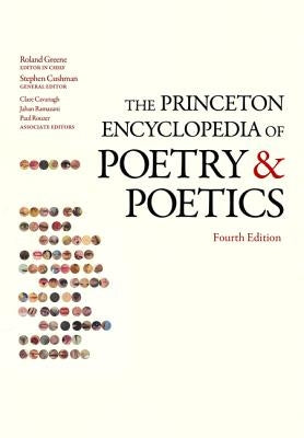 The Princeton Encyclopedia of Poetry and Poetics by Greene, Roland