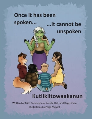 Once It Has Been Spoken ... It Cannot Be Unspoken Paperback Salt Water Media, LLC