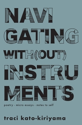 Navigating With(out) Instruments Paperback Writ Large Press