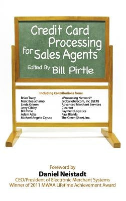 Credit Card Processing for Sales Agents by Bill Pirtle