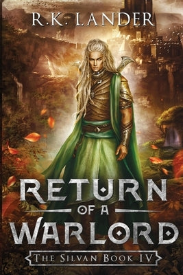 Return of a Warlord: The Silvan Book IV Paperback R.K. Lander