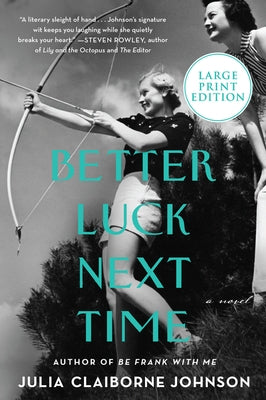Better Luck Next Time by Johnson, Julia Claiborne