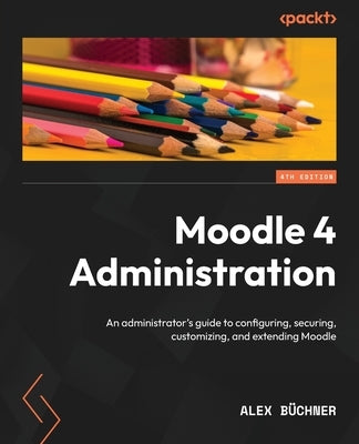 Paperback book titled "Moodle 4 Administration" by Packt Publishing, showing the cover with guiding text on Moodle configuration and security.