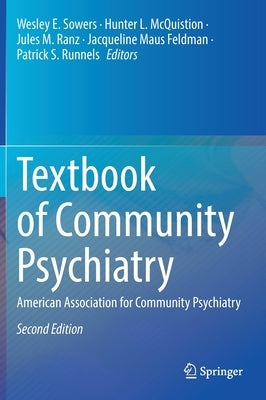 Textbook of Community Psychiatry: American Association for Community Psychiatry by Sowers, Wesley E.