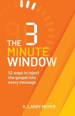 The 3 Minute Window by Moyer, R. Larry