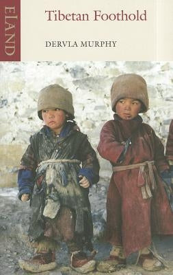 Tibetan Foothold Paperback Eland Publishing