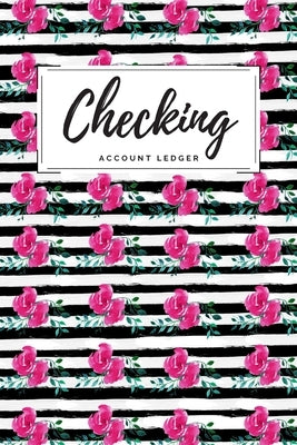 Checking Account Ledger: Black Striped With Pink Flowers Checkbook Register, Personal Debit/Credit Expense Tracker, Banking Logbook by Zozo&me Organizers