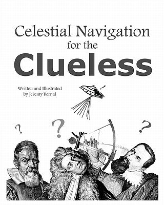 Celestial Navigation For The Clueless Paperback Createspace Independent Publishing Platform