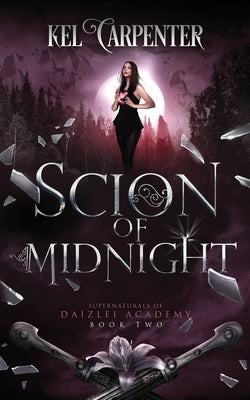 Scion of Midnight: A Teen Urban Fantasy Paperback Kel Carpenter
