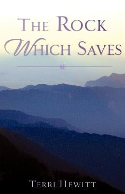 The Rock Which Saves Paperback Xulon Press