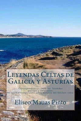 Leyendas Celtas de Galicia y Asturias by Pinto, Eliseo Mauas