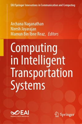 Computing in Intelligent Transportation Systems by Naganathan, Archana