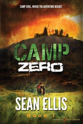 Camp Zero by Ellis, Sean