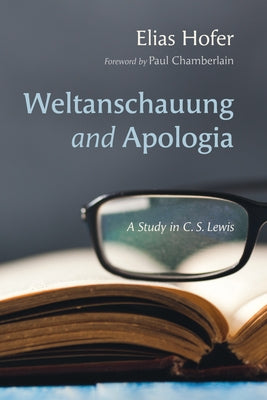 Weltanschauung and Apologia Paperback Wipf & Stock Publishers