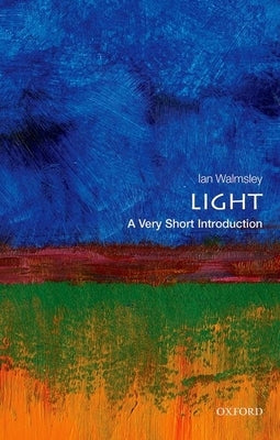 Light: A Very Short Introduction Paperback Oxford University Press, USA