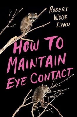How to Maintain Eye Contact Paperback Button Poetry