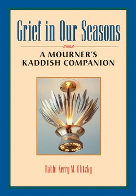 Grief in Our Seasons: A Mourner's Kaddish Companion Paperback Jewish Lights Publishing