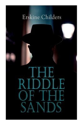 The Riddle of the Sands: Spy Thriller by Childers, Erskine