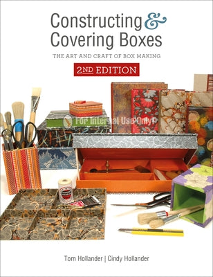 Constructing and Covering Boxes: The Art and Craft of Box Making by Hollander, Tom