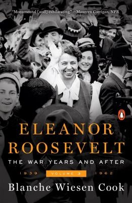 Paperback of Eleanor Roosevelt, Volume 3: The War Years and After, 1939-1962 by Penguin Books with a cover featuring her portrait.