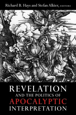 Revelation and the Politics of Apocalyptic Interpretation Paperback Baylor University Press