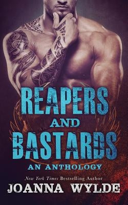 Reapers and Bastards: A Reapers MC Anthology Paperback Createspace Independent Publishing Platform