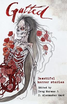 Gutted: Beautiful Horror Stories by Gaiman, Neil