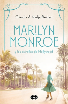 Marilyn Monroe Y Las Estrellas de Hollywood / Marilyn Monroe and the Hollywood S Tars by Beinert, Nadja