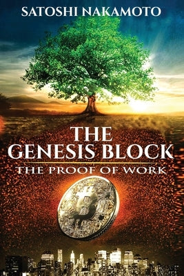 The Genesis Block: The proof of work by Crawford, Jim