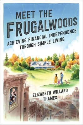 Meet the Frugalwoods: Achieving Financial Independence Through Simple Living Paperback Harper Business