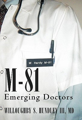 M-81: Emerging Doctors by Hundley, Willoughby S., III