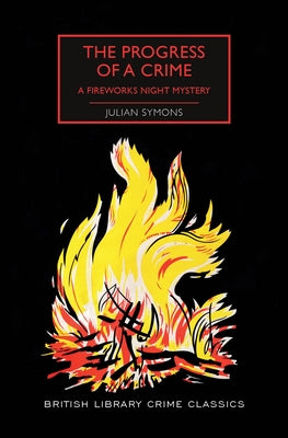 The Progress of a Crime: A Fireworks Night Mystery Poisoned Pen Press